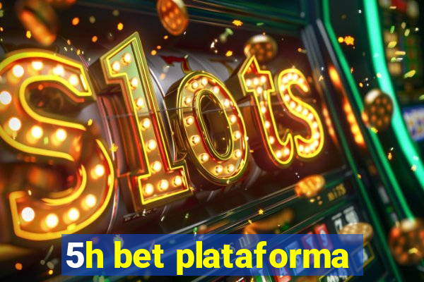 5h bet plataforma